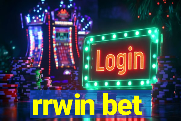 rrwin bet